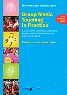 Group Music Teaching in Practice (with ECD): A resource for all teachers and leaders involved in Wider Opportunities and group music-making