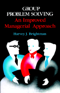 Group Problem Solving: An Improved Managerial Approach