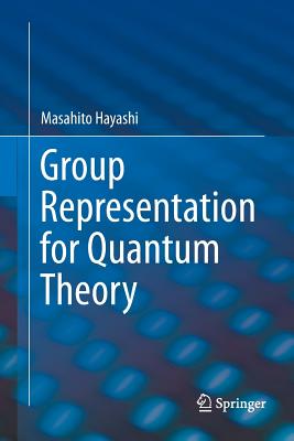 Group Representation for Quantum Theory - Hayashi, Masahito