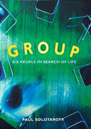Group: Six People in Search of a Life