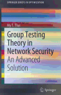 Group Testing Theory in Network Security: An Advanced Solution