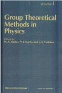 Group Theoretical Methods in Physics. Volume I: Proceedings of the Third Yurmala Seminar, Yurmala, USSR, 22-24 May 1985