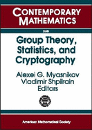 Group Theory, Statistics, and Cryptography: Ams Special Session Combinatorial and Statistical Group Theory, April 12-13, 2003, New York University
