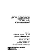 Group Therapy with Children and Adolescents: A Treatment Manual - Siepker, Barbara B