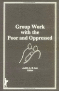 Group Work with the Poor and Oppressed