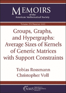 Groups, Graphs, and Hypergraphs: Average Sizes of Kernels of Generic Matrices with Support Constraints