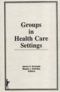 Groups in Health Care Settings