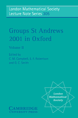 Groups St Andrews 2001 in Oxford: Volume 2 - Campbell, C. M. (Editor), and Robertson, E. F. (Editor), and Smith, G. C. (Editor)