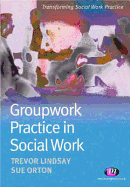 Groupwork Practice in Social Work