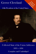 Grover Cleveland: Collected State of the Union Addresses 1893 -1896: Volume 22 of the Del Lume Executive History Series
