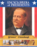 Grover Cleveland: Twenty-Second and Twenty-Fourth President of the United States - Kent, Zachary