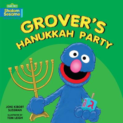 Grover's Hanukkah Party - Sussman, Joni Kibort
