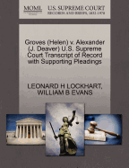 Groves (Helen) V. Alexander (J. Deaver) U.S. Supreme Court Transcript of Record with Supporting Pleadings