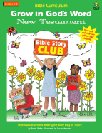 Grow in God's Word-New Testament: Grade 1-2