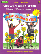 Grow in God's Word New Testament: Grade 3-4
