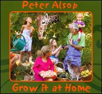 Grow It At Home - Peter Alsop