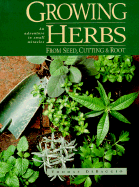 Growing Herbs from Seed, Cutting and Roots: An Adventure in Small Miracles