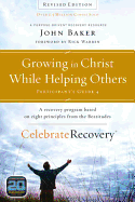 Growing in Christ While Helping Others Participant's Guide 4: A Recovery Program Based on Eight Principles from the Beatitudes