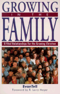 Growing in the Family: 8 Vital Relationships for the Growing Christian