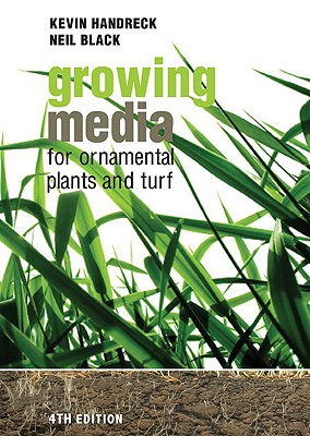 Growing Media for Ornamental Plants and Turf - Handreck, Kevin, and Black, Neil
