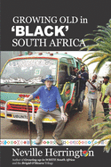 Growing Old in 'Black' South Africa