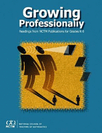 Growing Professionally: Readings from Nctm Publications for Grades K-8 - Bay-Williams, Jennifer M