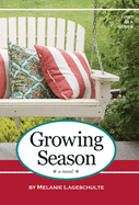 Growing Season: a novel (Book 1)