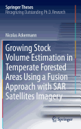 Growing Stock Volume Estimation in Temperate Forested Areas Using a Fusion Approach with Sar Satellites Imagery