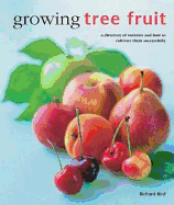 Growing Tree Fruit - Bird, Richard