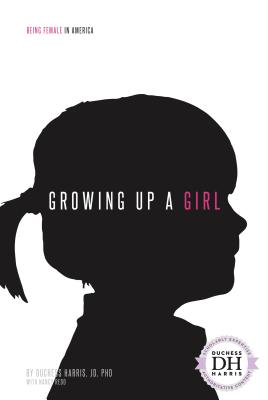 Growing Up a Girl - Harris, Duchess