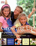 Growing Up!: A Parent's Guide to Childhood