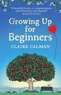 Growing Up for Beginners: An uplifting book club read
