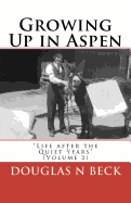 Growing Up in Aspen: Life After the Quiet Years