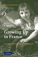 Growing Up in France: From the Ancien Regime to the Third Republic