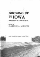 Growing Up in Iowa: Reminiscences of 14 Iowa Authors