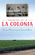 Growing Up in La Colonia: Boomer Memories from Oxnard's Barrio