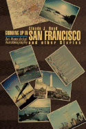 Growing Up in San Francisco and Other Stories: An Anecdotal Autobiography - Boyd, Claude J