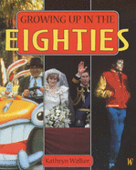 Growing Up in the Eighties