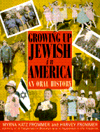 Growing Up Jewish in America: An Oral History - Frommer, Myrna Katz, and Frommer, Harvey