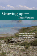 Growing Up - Three Versions