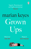 Grown Ups: An absorbing page-turner from Sunday Times bestselling author Marian Keyes