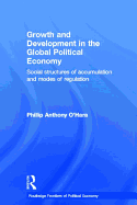 Growth and Development in the Global Political Economy: Modes of Regulation and Social Structures of Accumulation