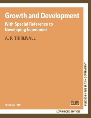 Growth and Development: With Special Reference to Developing Economies - Thirlwall, A. P.