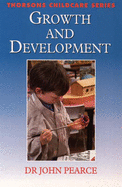 Growth and Development - Pearce, John