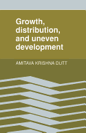 Growth, Distribution and Uneven Development