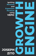Growth Engine: Igniting Renewal and Expansion Revenue using VEPIC