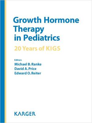 Growth Hormone Therapy in Pediatrics: 20 Years of Kigs - Ranke, Michael B (Editor)
