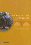 Growth, Poverty, and Inequality: Eastern Europe and the Former Soviet Union