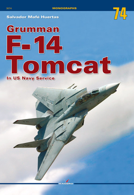 Grumman F-14 Tomcat in US Navy Service - Mafe Huertas, Salvador