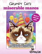 Grumpy Cat's Miserable Mazes: Mazes That Will Make You Reconsider Your Life Choices